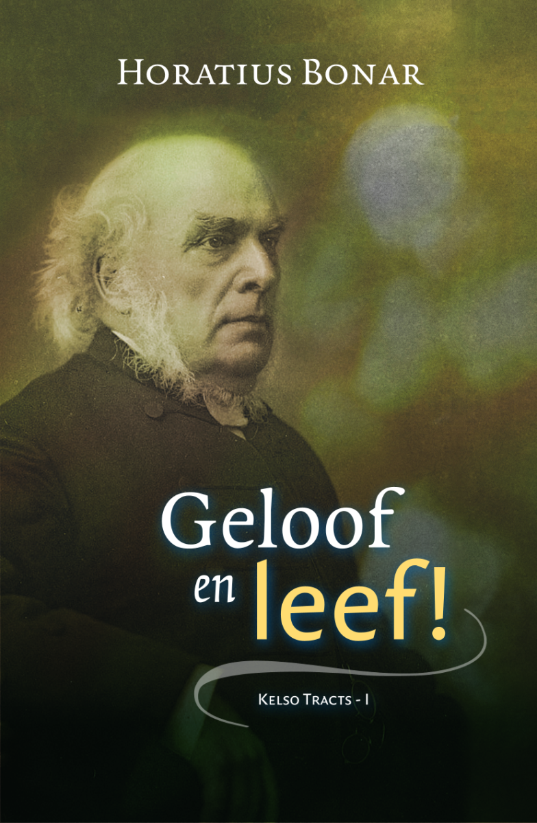 Geloof en leef!